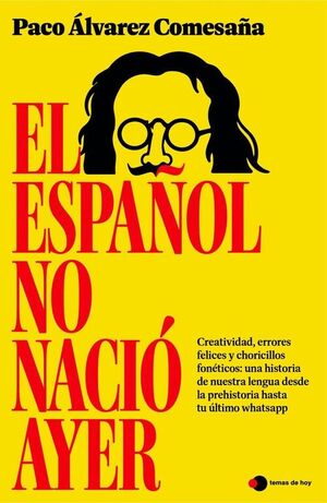 ESPAÑOL NO NACIO AYER, EL