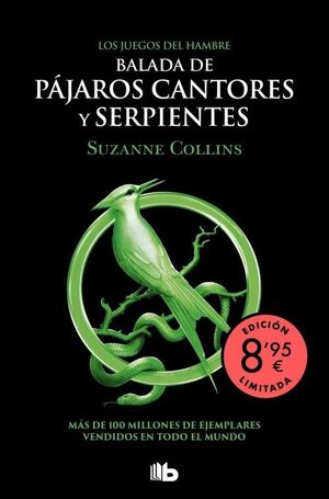 JUEGOS DEL HAMBRE 4, LOS - BALADA DE PAJAROS CANTORES Y SERPIENTES (EDICION LIMI