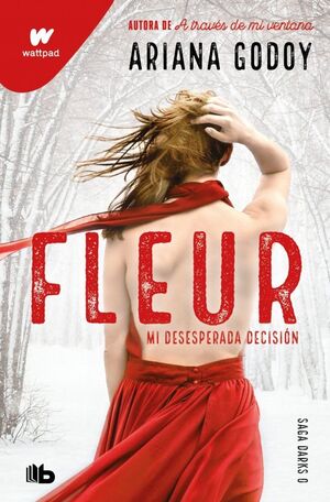 FLEUR. MI DESESPERADA DECISIÓN ( SAGA DARKS 0)
