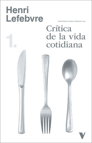 CRITICA DE LA VIDA COTIDIANA T.1