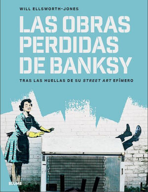 OBRAS PERDIDAS DE BANKSY, LAS