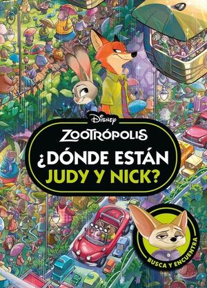 ZOOTROPOLIS. DONDE ESTAN JUDY Y NICK?