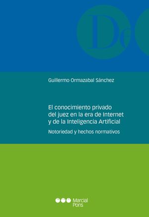 EL CONOCIMIENTO PRIVADO DEL JUEZ EN LA ERA DE INTERNET Y DE