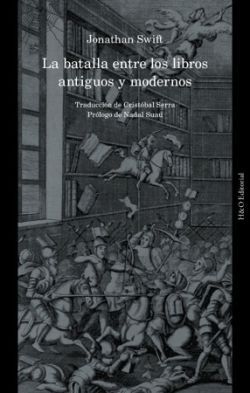 LA BATALLA ENTRE LOS LIBROS ANTIGUOS Y MODERNOS