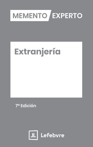 MEMENTO EXPERTO EXTRANJERÍA (7ª EDICIÓN)