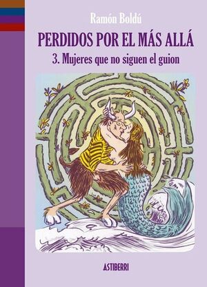 PERDIDOS POR EL MAS ALLA 3. MUJERES QUE NO SIGUEN EL GUION