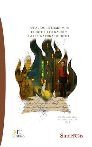 ESPACIOS LITERARIOS II: EL HOTEL LITERARIO Y LA LITERATURA DE HOTEL