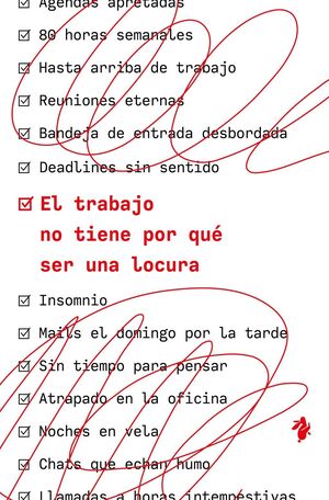 EL TRABAJO NO TIENE POR QUÉ SER UNA LOCURA