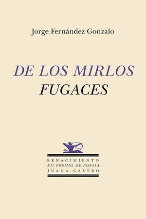 DE LOS MIRLOS FUGACES