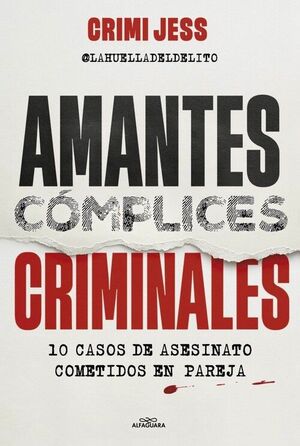 AMANTES. COMPLICES. CRIMINALES