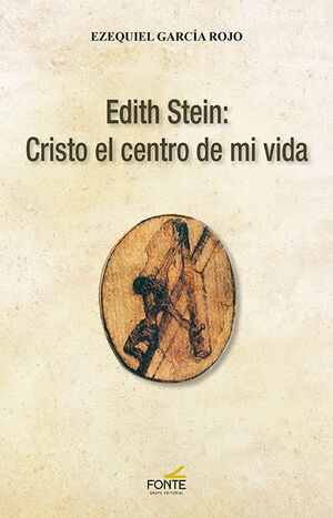 EDITH STEIN: CRISTO EL CENTRO DE MI VIDA