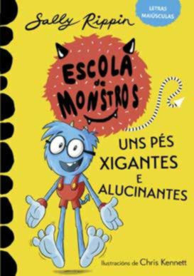 UNS PÈS XIGANTES E ALUCINANTES  .ESCOLA DE MONSTROS