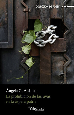 LA PROHIBICIÓN DE LAS UVAS EN LA ÁSPERA PATRIA