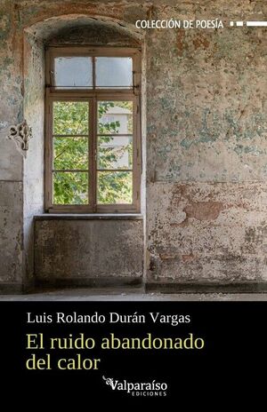 EL RUIDO ABANDONADO DEL CALOR