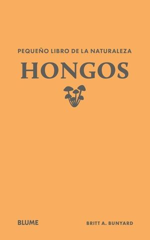 PEQUEÑO LIBRO DE LA NATURALEZA. HONGOS