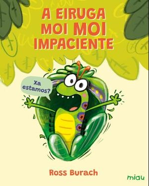 A EIRUGA MOI MOI IMPACIENTE