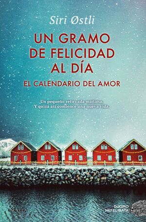 UN GRAMO DE FELICIDAD AL DÍA. EL CALENDARIOM DEL AMOR