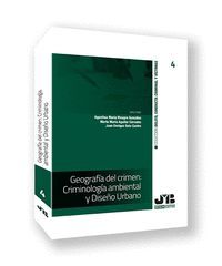 GEOGRAFIA DEL CRIMEN: CRIMINOLOGIA AMBIENTAL Y DISEÑO URBANO