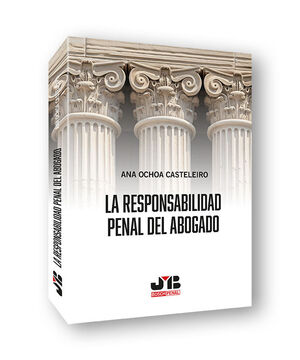 LA RESPONSABILIDAD PENAL DEL ABOGADO