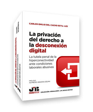 LA PRIVACIÓN DEL DERECHO A LA DESCONEXIÓN DIGITAL