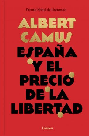 ESPAÑA Y EL PRECIO DE LA LIBERTAD (LAURE