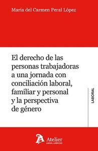 DERECHO DE LAS PERSONAS TRABAJADORAS A UNA JORNADA CON CONCILIACION LABORAL, FAM