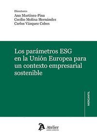 PARAMETROS ESG EN LA UNION EUROPEA PARA UN CONTEXTO EMPRESARIAL SOSTENIBLE