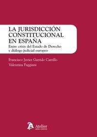 LA JURISDICCION CONSTITUCIONAL EN ESPAÑA ENTRE CRISIS DEL