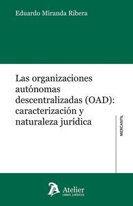 LAS ORGANIZACIONES AUTONOMAS DESCENTRALIZADAS OAD CARACTERI