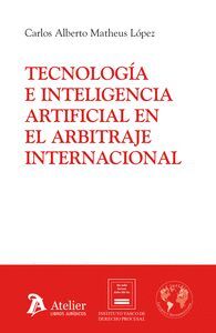 TECNOLOGIA E INTELIGENCIA ARTIFICIAL EN EL ARBITRAJE INTERN