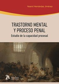 TRASTORNO MENTAL Y PROCESO PENAL ESTUDIO DE LA CAPACIDAD PR