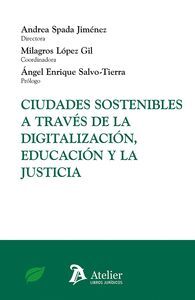 CIUDADES SOSTENIBLES A TRAVES DE LA DIGITALIZACION, EDUCACION Y LA JUSTICIA