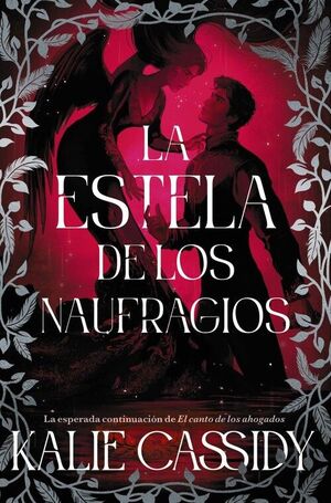 ESTELA DE LOS NAUFRAGIOS (LA MAGA Y LA SIRENA: LIBRO 2)