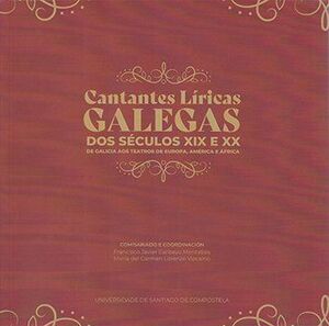 CANTANTES LIRICAS GALEGAS DOS SECULOS XIX E XX