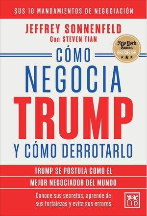 CÓMO NEGOCIA TRUMP Y CÓMO DERROTARLE