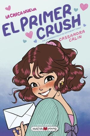 CHICA NUEVA 2, LA: EL PRIMER CRUSH