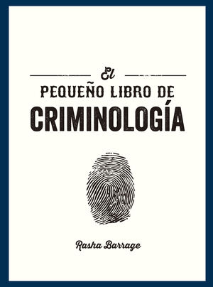 EL PEQUEÑO LIBRO DE CRIMINOLOGÍA