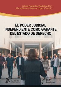 EL PODER JUDICIAL INDEPENDIENTE COMO GARANTE DEL ESTADO DE