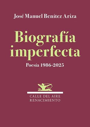 BIOGRAFIA IMPERFECTA. POESIA 1986-2025
