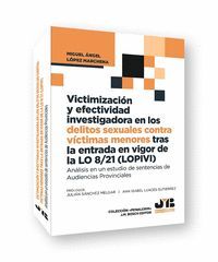 VICTIMIZACIÓN Y EFECTIVIDAD INVESTIGADORA DELITOS SEXUALES CONTRA VÍCTIMAS MENOR