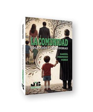 LA COMUNIDAD. LOS POLVOS Y LAS SOMBRAS