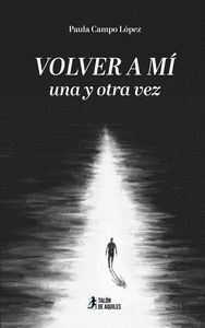 VOLVER A MI UNA Y OTRA VEZ