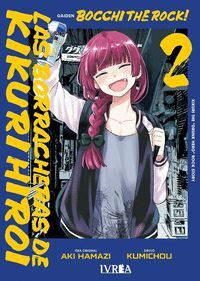BOCCHI THE ROCK! 02 LAS BORRACHERAS DE KIKURI HIROI