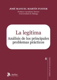 LA LEGITIMA ANALISIS DE LOS PRINCIPALES PROBLEMAS PRACTICOS
