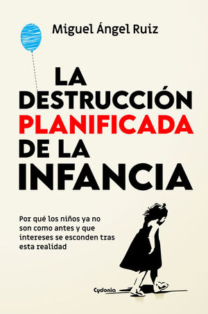 DESTRUCCION PLANIFICADA DE LA INFANCIA, LA