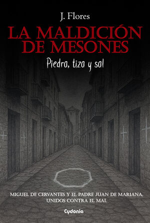 LA MALDICIÓN DE MESONES. PIEDRA, TIZA Y SAL