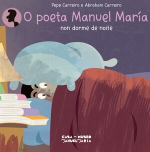 O POETA MANUEL MARÍA NON DORME DE NOITE