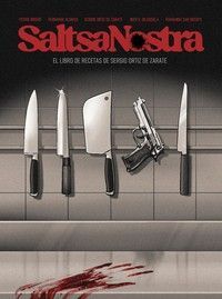 SALTSA NOSTRA 01 . EL KOMIK DE RECETAS DE SERGIO ORTIZ DE ZARATE