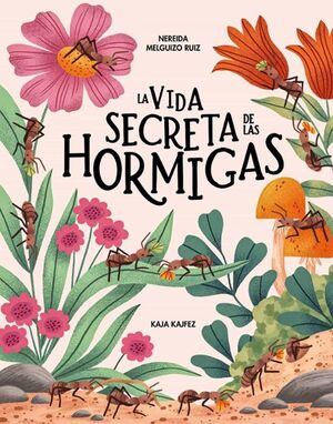 VIDA SECRETA DE LAS HORMIGAS, LA