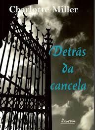 DETRÁS DA CANCELA